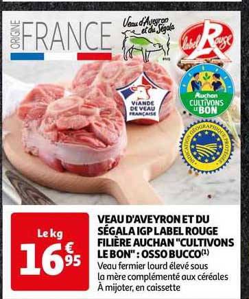 veau d'aveyron et du ségala igp label rouge filière auchan "cultivons le bon" : osso bucco