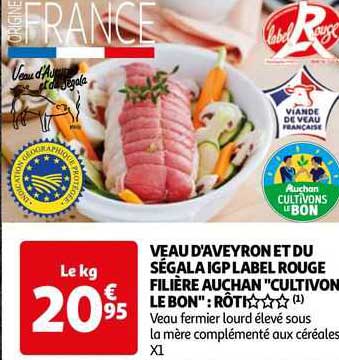 veau d'aveyron et du ségala igp label rouge filière auchan "cultivons le bon" : rôti***