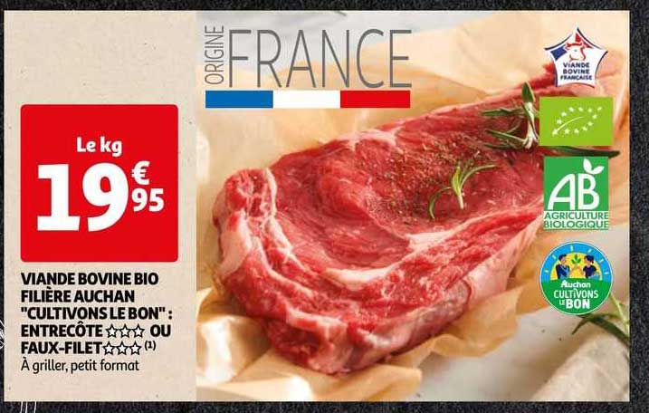 viande bovine bio filière auchan "cultivons le bon" : entrecôte*** ou faux-filet***