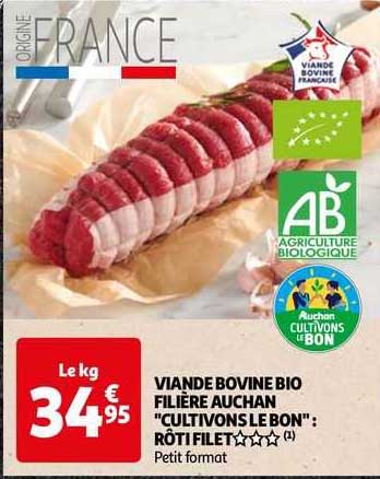 viande bovine bio filière auchan "cultivons le bon" : rôti filet***