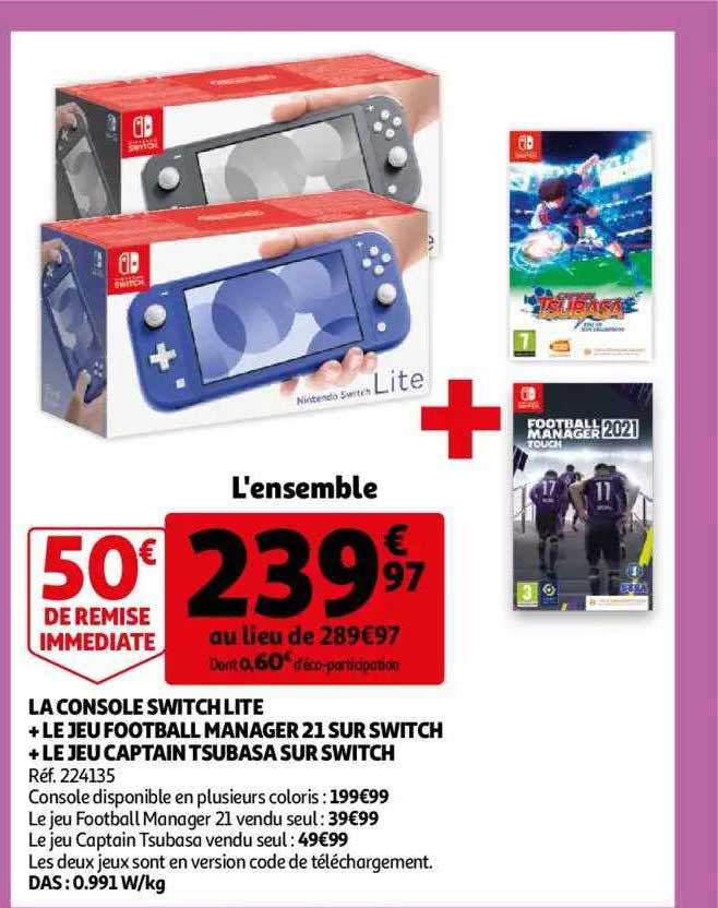 la console switch lit + le jeu football manager 21 sur switch + le jeu captain tsubasa sur switch