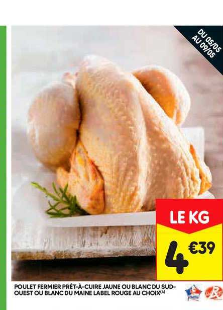 poulet fermier prêt-à-cuire jaune ou blanc du sud-ouest ou blanc du maine label rouge au choix