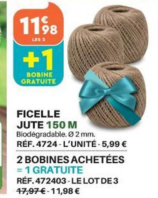 ficelle jute 150 m 2 bobines achetées = 1 gratuite
