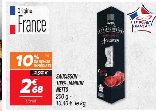 Saucisson 100% Jambon Netto