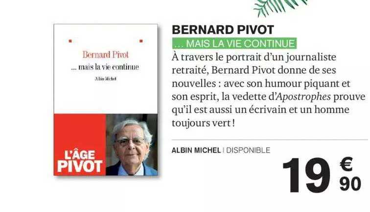 bernard pivot - ...mais la vie continue