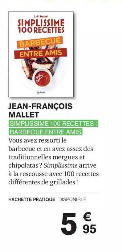 jean-françois mallet - simplissime 100 recettes : barbecue entre amis