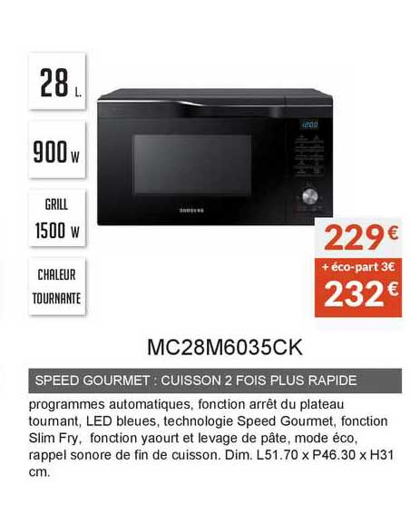 speed gourmet : cuisson 2 fois plus rapide mc28m6035ck