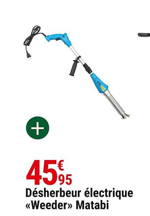 désherbeur électrique «weeder» matabi