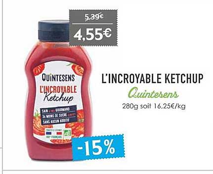 L'incroyable Ketchup Quintesens