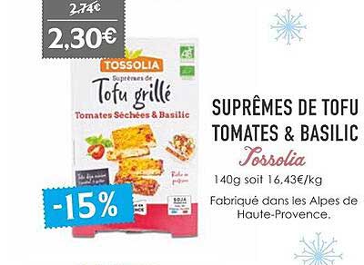suprêmes de tofu tomates & basilic tossolia