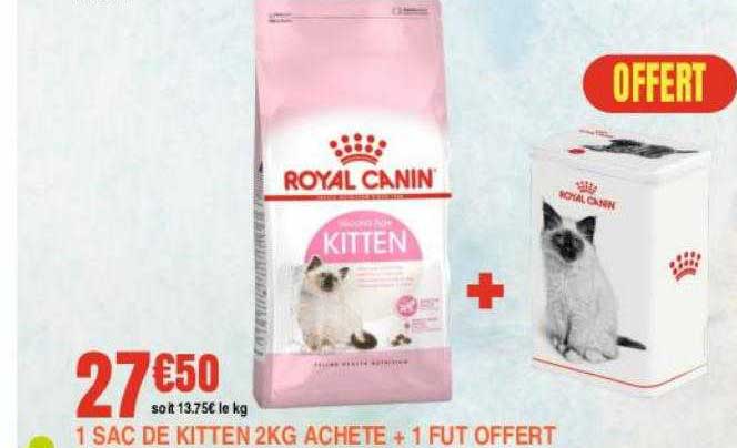 1 Sac De Kitten 2 Kg Acheté + 1 Fût Offert Royal Canin