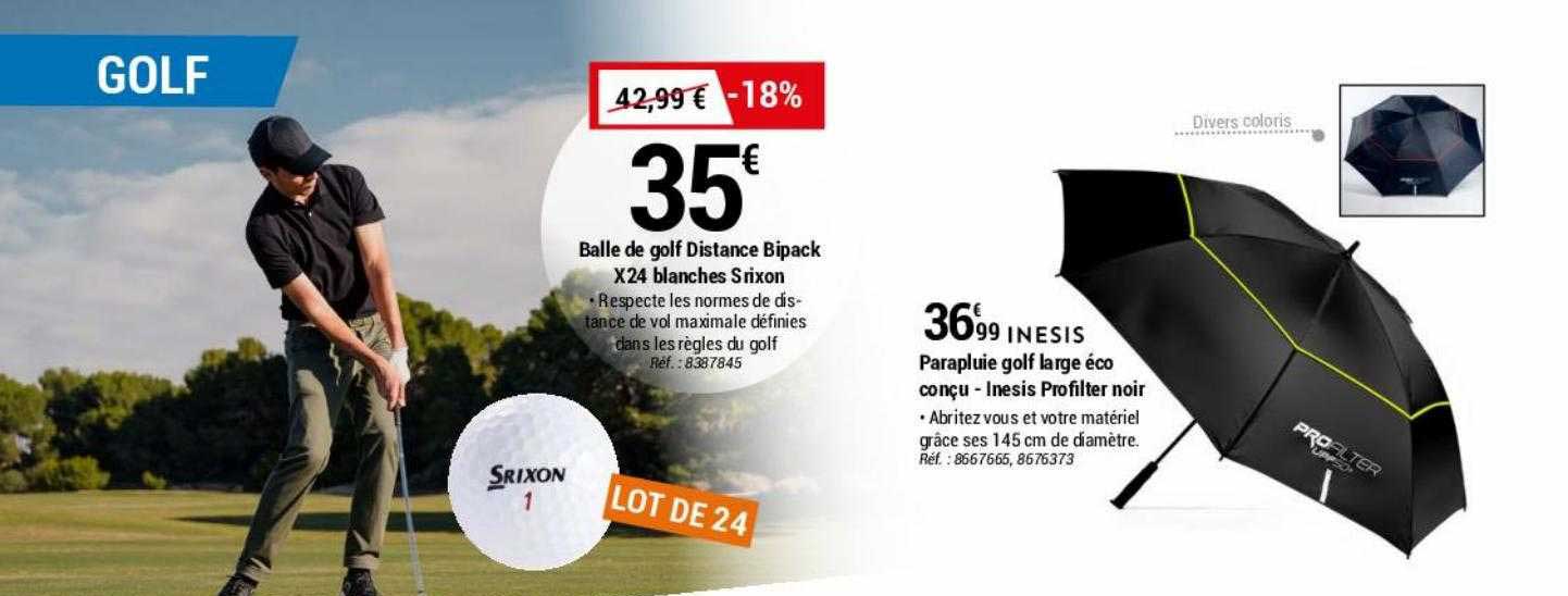 balle de golf distance bipack x24 blanches srixon, parapluie golf large éco conçu - inesis profilter noir