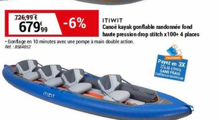 canoé kayak gonflable randonnée fond haute pression drop stitch x100+ 4 places itiwit
