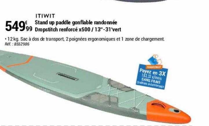 Stand Up Paddle Gonflable Randonnée Dropstitch Renforcé X500-13" - 31' Vert Itiwit