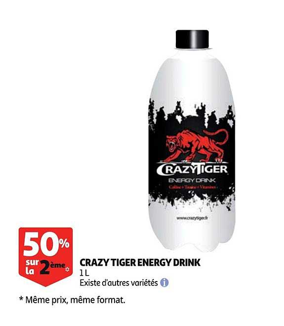 crazy tiger energy drink 50% sur le 2ème