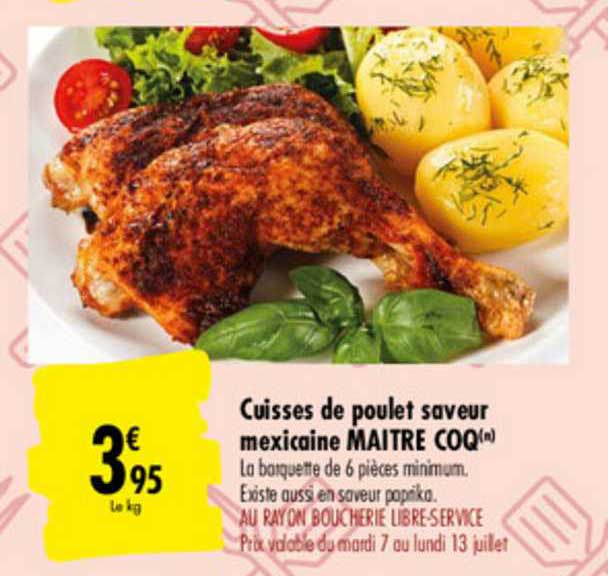 cuisses de poulet saveur mexicaine maitre coq