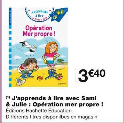 j'apprends à lire avec sami & julie : opération mer propre !