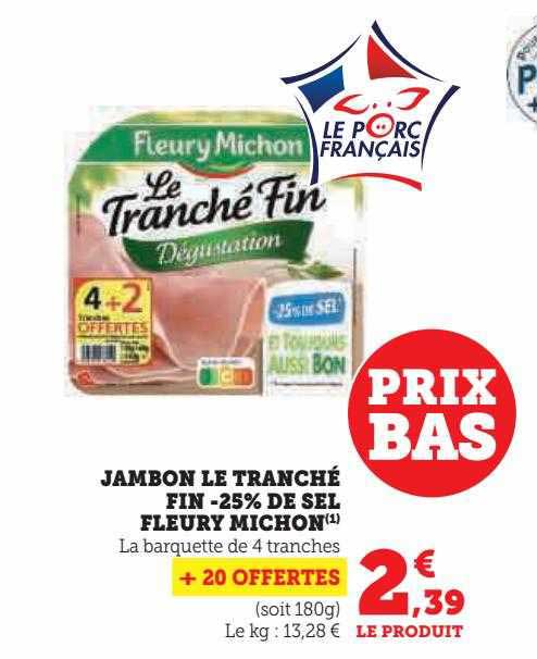 jambon le tranché fin -25% de sel fleury michon