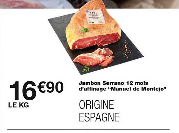 jambon serrano 12 mois d'affinage "manuel de montejo"