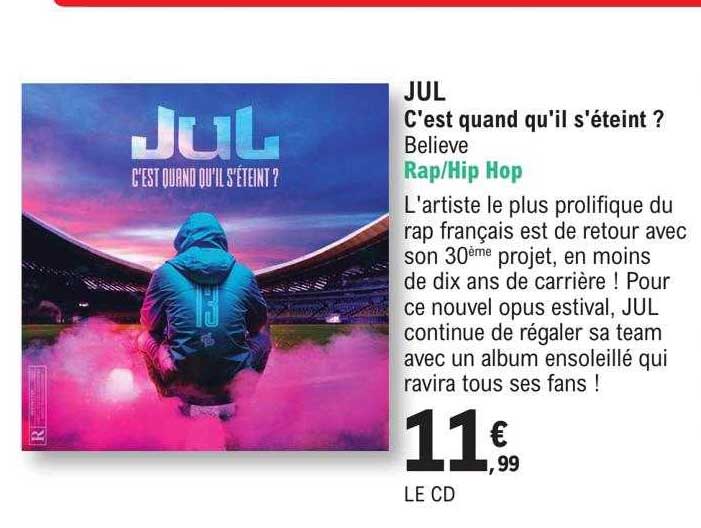 jul - c'est quand qu'il s'éteint ? believe