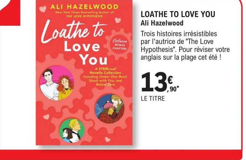 Loathe To Love You  - Ali Hazelwood