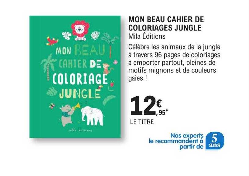 mon beau cahier de coloriages jungle - mila éditions