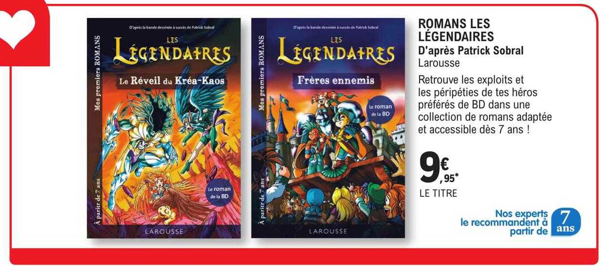 romans les légendaires d'après patrick sobral -larousse