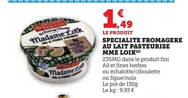 spécialité fromagère au lait pasteurise mme loik