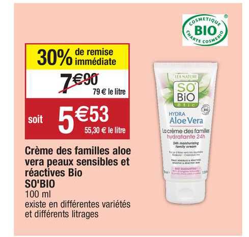 crème des familles aloé véra peaux sensibles et réactives bio so'bio