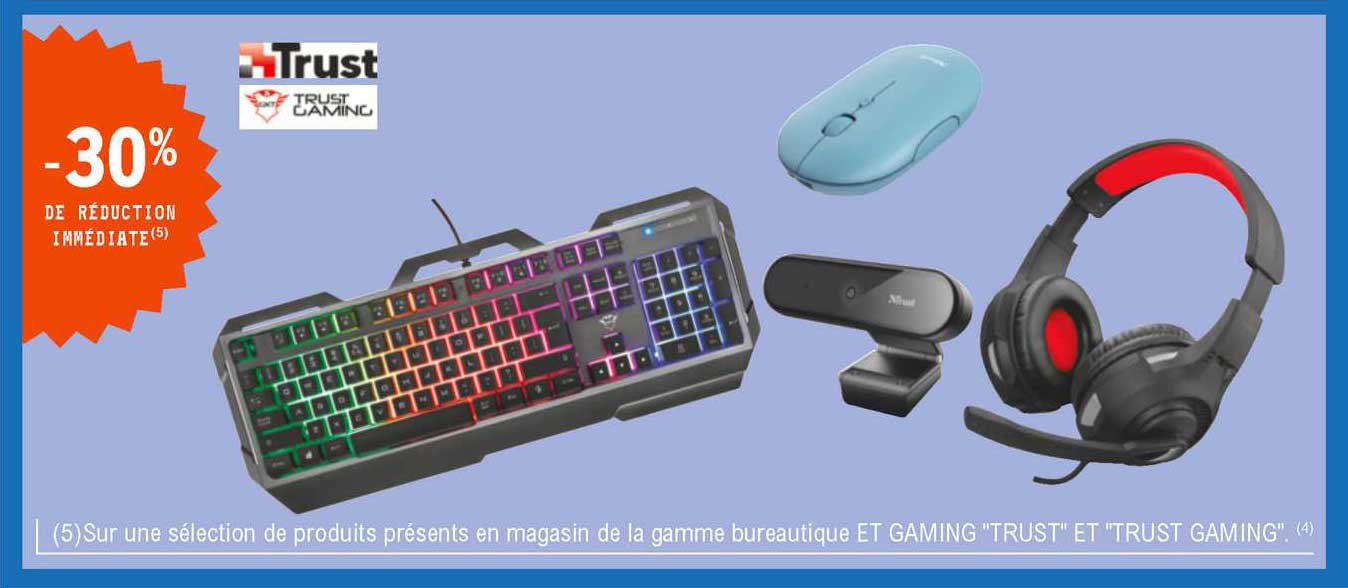 la  gamme bureautique et gaming "trust" et "trust gaming"