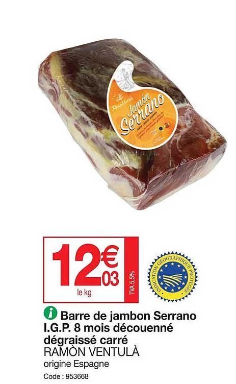 barre de jambon serrano i.g.p. 8 mois découenné dégraissé carré ramon ventulà