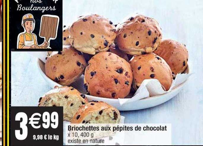 briochettes aux pépites de chocolat existe en nature