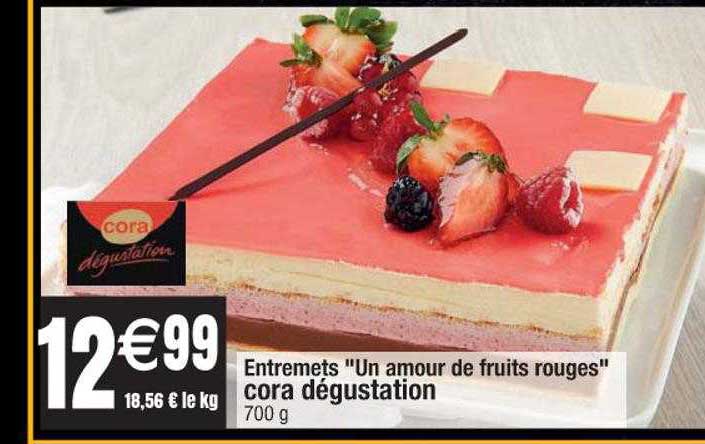 Entremets "un Amour De Fruits Rouges" Cora Dégustation