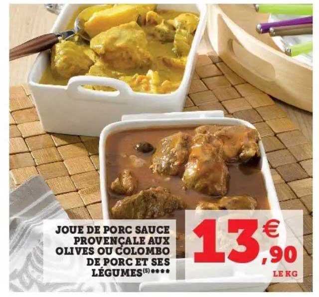 joue de porc sauce provençale aux olives ou colombo de porc et ses légumes