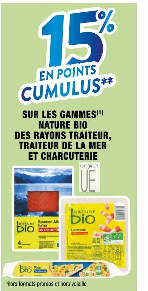 les gammes nature bio des rayons traiteur, traiteur de la mer et charcuterie