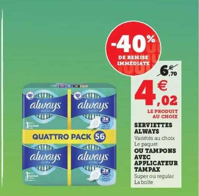 serviettes always ou tamons avec applicateur tampax