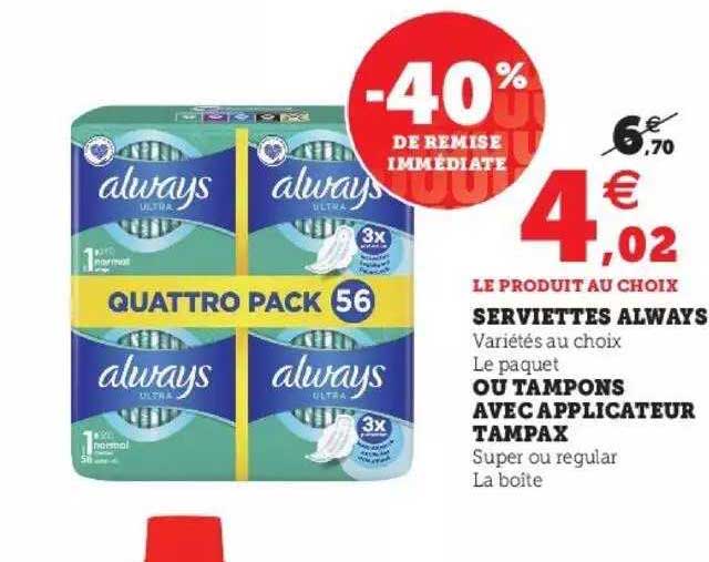 serviettes always ou tampons avec applicateur tampax