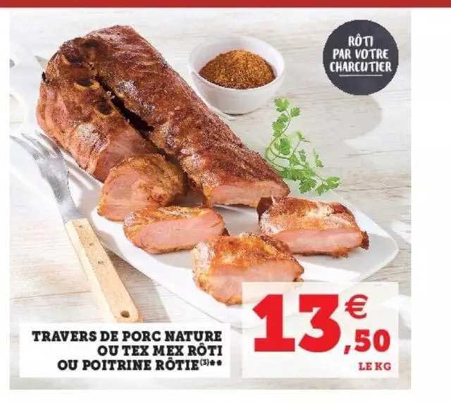 travers de porc nature ou tex mex rôti ou poitrine rôtie