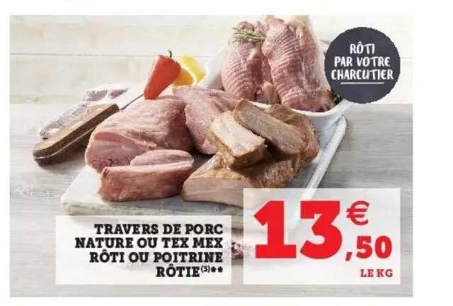 travers de porc nature ou tex mex rôti ou poitrine rôtie