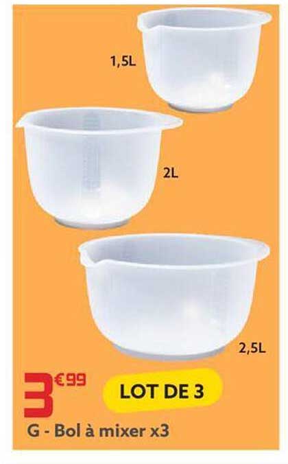 Bol à Mixer X 3