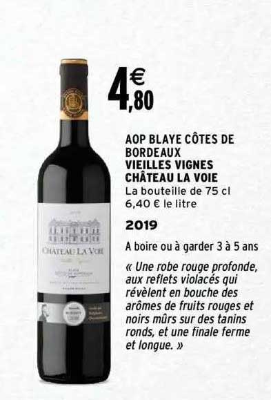 Aop Blaye Côtes De Bordeaux Vieilles Vignes Château La Voie 2019