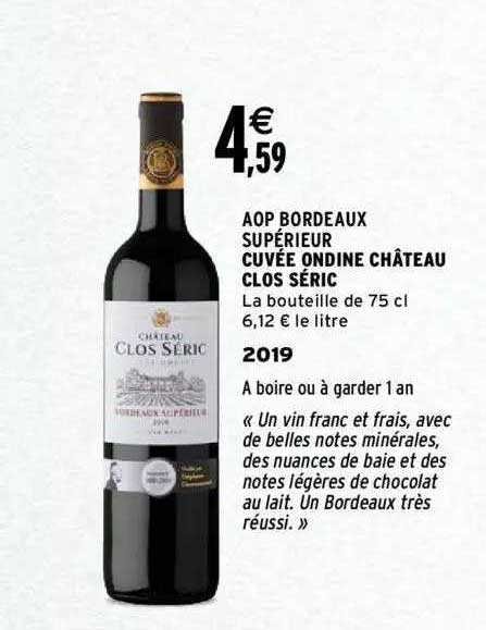 Aop Bordeaux Supérieur Cuvée Ondine Château Clos Séric 2019