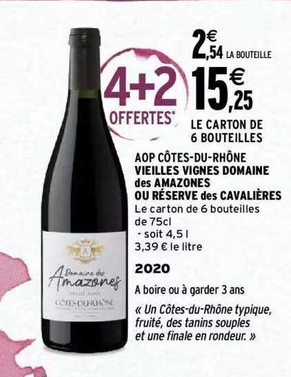 aop côtes-du-rhône vieilles vignes domaine des amazones ou réserve des cavailières