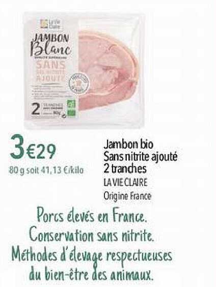 jambon bio sans nitrite ajouté 2 tranches la vie claire