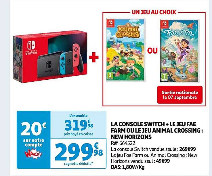 la console switch + le jeu fae farm ou le jeu animal crossing: new horizons
