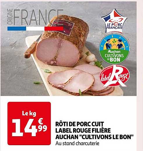 rôti de porc cuit label rouge filière auchan "cultivons le bon"