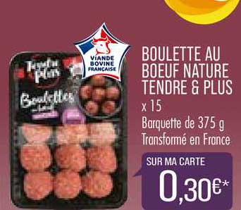 Boulette Au Boeuf Nature Tendre & Plus