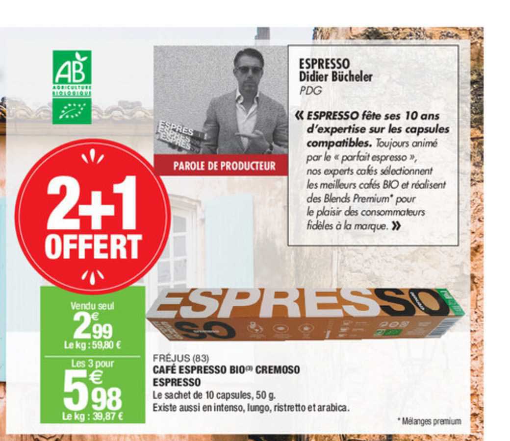 café espresso bio cremoso espresso fréjus 2+1 offert