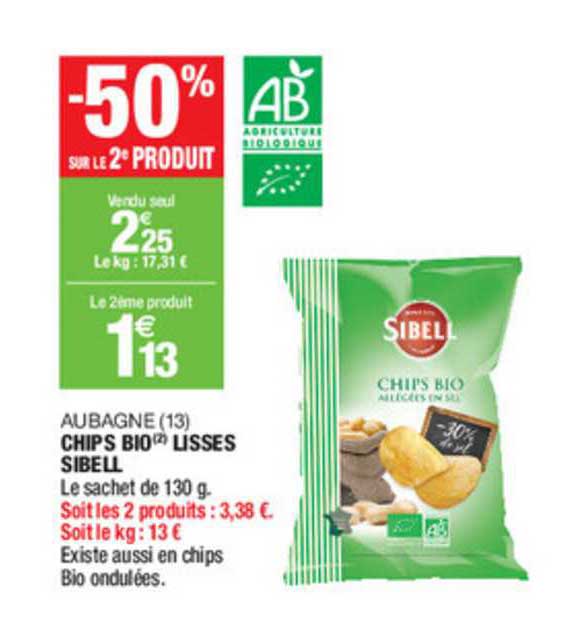 chips bio lisses sibelle aubagne -50% sur le 2e produit