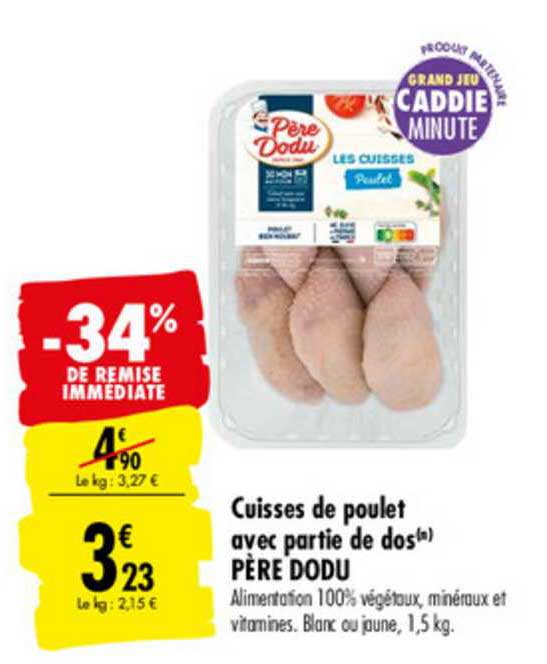 cuisses de poulet avec partie de dos père dodu -34% de remise immédiate